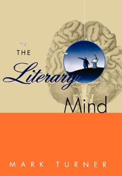 Hardcover The Literary Mind: The Origins of Thought and Language Book