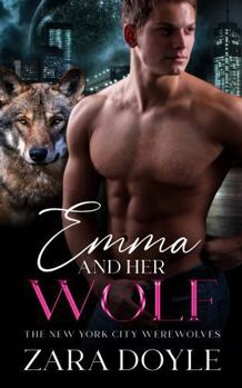 Emma and Her Wolf: The New York City Werewolves