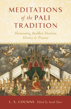 Paperback Meditations of the Pali Tradition: Illuminating Buddhist Doctrine, History, and Practice Book