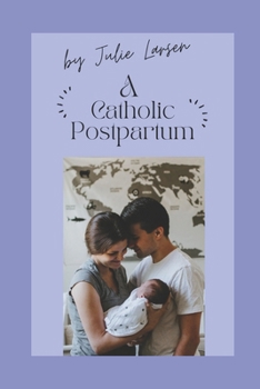 Paperback A Catholic Postpartum: Revised Edition 2023 Book