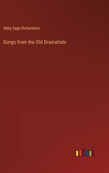 Hardcover Songs from the Old Dramatists Book