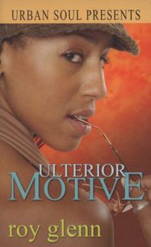 Ulterior Motive (Urban Soul Presents) - Book #3 of the Marcus Douglas