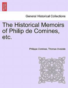 Paperback The Historical Memoirs of Philip de Comines, etc. Book