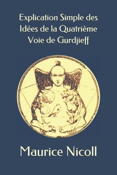 Paperback Explication Simple des Idées de la Quatrième Voie de Gurdjieff [French] Book
