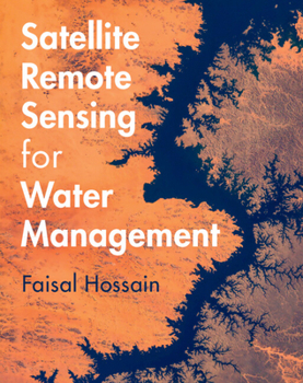 Hardcover Satellite Remote Sensing for Water Management Book