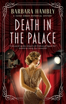 Death in the Palace - Book #4 of the Silver Screen Historical Mystery