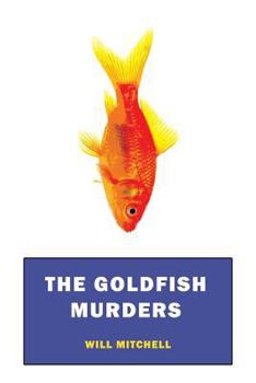Paperback The Goldfish Murders: (A Golden-Age Mystery Reprint) Book