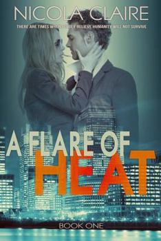 A Flare Of Heat - Book #1 of the H.E.A.T.