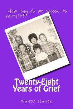 Paperback Twenty-eight years of Grief: How long do we choose to carry the burden Book