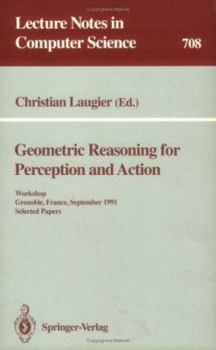 Paperback Geometric Reasoning for Perception and Action: Workshop. Grenoble, France, September 16-17, 1991. Selected Papers Book