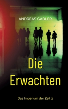 Die Erwachten: Das Imperium der Zeit 2 (German Edition)