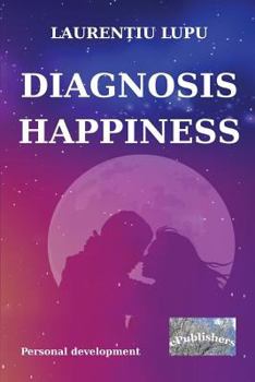 Paperback Diagnosis: Happiness: Personal Development Book