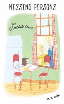 Missing Persons #2: Chocolate Lover (Missing Persons) - Book #2 of the Missing Persons