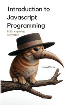 Paperback Introduction to Javascript Programming: A Comprehensive Introduction Book