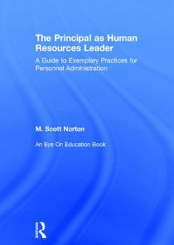 Hardcover The Principal as Human Resources Leader: A Guide to Exemplary Practices for Personnel Administration Book