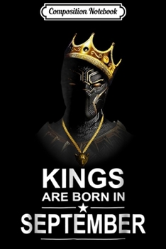 Composition Notebook: Kings Are Born In September Gif For Panther's Lover Journal/Notebook Blank Lined Ruled 6x9 100 Pages