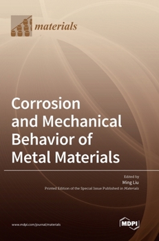 Hardcover Corrosion and Mechanical Behavior of Metal Materials Book