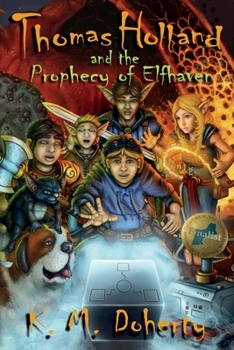 Paperback Thomas Holland and the Prophecy of Elfhaven Book