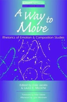 Paperback A Way to Move: Rhetorics of Emotion and Composition Studies Book
