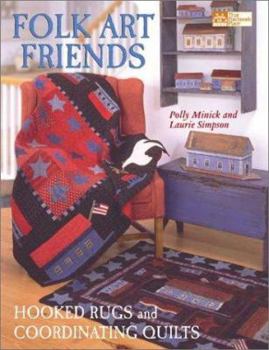 Paperback Folk Art Friends: Hooked Rugs and Coordinating Quilts Book