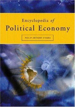 Encyclopedia of Political Economy: 2-Volume Set - Book  of the Encyclopedia of Political Economy