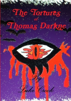 Paperback The Tortures of Thomas Darkne Book