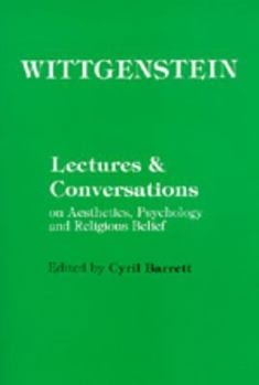 Paperback Wittgenstein: Lectures and Conversations on Aesthetics, Psychology and Religious Belief Book