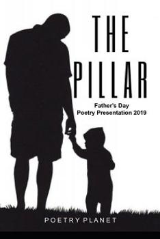 Paperback The Pillar: Father's Day Poetry Presentation 2019 Book