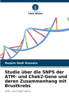 Paperback Studie über die SNPS der ATM- und Chek2-Gene und deren Zusammenhang mit Brustkrebs [German] Book