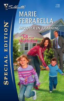 Mother In Training - Book #6 of the Talk of the Neighborhood