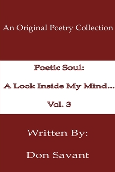 Paperback Poetic Soul: A Look Inside My Mind...Vol. 3 Book