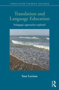 Paperback Translation and Language Education: Pedagogic Approaches Explored Book