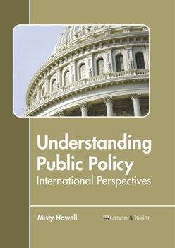 Hardcover Understanding Public Policy: International Perspectives Book