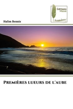 Paperback Premières lueurs de l'aube [French] Book