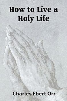 How to Live a Holy Life