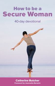 Paperback HOW TO BE A SECURE WOMAN - 40 DAY DEVOTIONAL Book