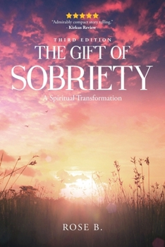 Paperback The Gift of Sobriety: A Spiritual Transformation Book