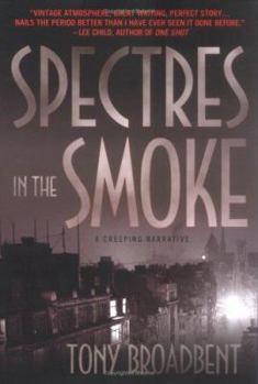 Hardcover Spectres in the Smoke: A Creeping Narrative Book