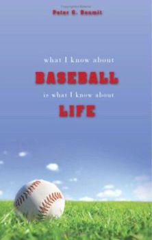 Paperback What I Know About Baseball Is What I Know About Life Book