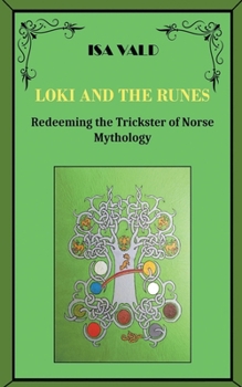 Paperback Loki and the Runes - Redeeming the Trickster of Norse Mythology Book