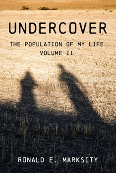 Paperback Undercover: The Population of My Life: Volume II Book