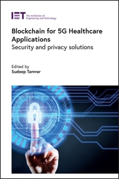Hardcover Blockchain for 5g Healthcare Applications: Security and Privacy Solutions Book