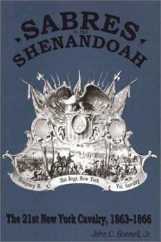 Hardcover Sabres in the Shenandoah: The 21st New York Cavalry, 1863-1866 Book
