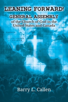 Paperback Leaning Forward!: General Assembly of the Church of God in the United States and Canada Book