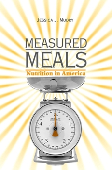 Hardcover Measured Meals: Nutrition in America Book