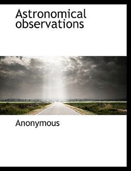 Paperback Astronomical Observations [Large Print] Book