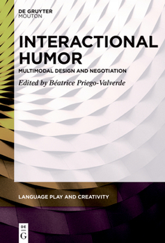 Paperback Interactional Humor: Multimodal Design and Negotiation Book