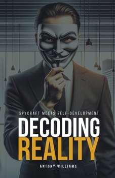 Paperback Decoding Reality: Spycraft Meets Self-Development Book