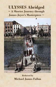 Paperback Ulysses - Abridged - a shorter journey though James Joyce's masterpiece Book