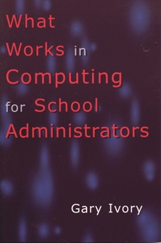 Paperback What Works in Computing for School Administrators Book
